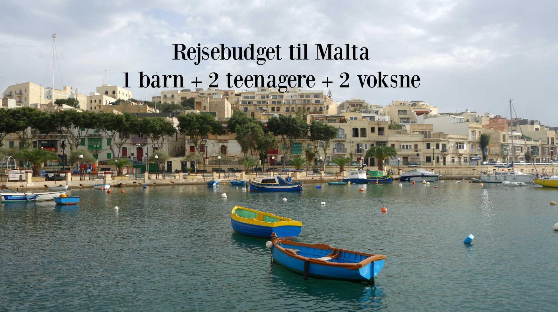 Rejsebudget til Malta: 1 barn og 2 teenagere og 2 voksne